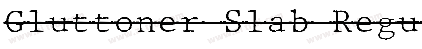 Gluttoner Slab Regul字体转换